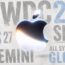 WWDC 2026キーノート直前——iOS 27とSiri刷新