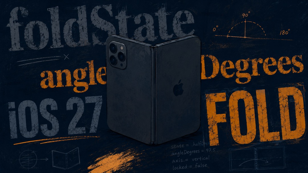 iOS 27のコードにfoldState——iPhone Foldの存在を示すイラスト